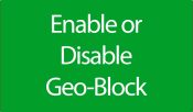 Enable or Disable Geo-Block